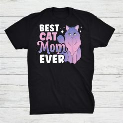 Best Cat Mom Ever Mothers Day Shirt