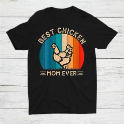 Best Chicken Mom Ever Vintage Retro Shirt