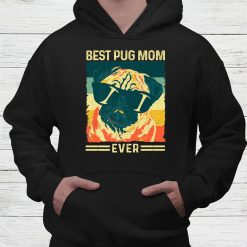Best Pug Mom Ever Shirt
