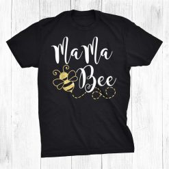 Birthday Bee Family Mama Bee Mom Mothers Shirt