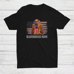 Bloodhound Mom Best Dog Mom Ever Usa American Flag Shirt