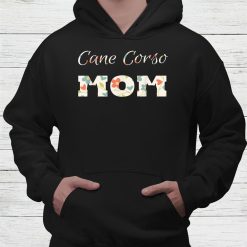 Cane Corso Mom Sweatshirt Cane Corso Shirt