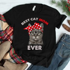 Cat Best Cat Mom Ever Meow With My Cat Shirt