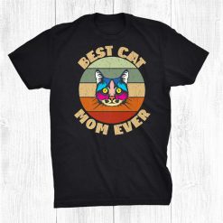 Cat Lover Tee Vintage Design Best Cat Mom Ever Shirt