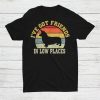 Corgi Mom Ive Got Friends In Low Place Shirt