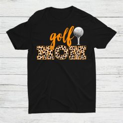 Cute Golf Moms Golf Golfing Moms Golf Mom Shirt