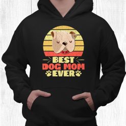 Dog Lover Owner Mothers Day Tshirt Best Dog Mom Ever Shirt