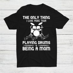 Drum Player Mom Musician Instrumentalistshirt