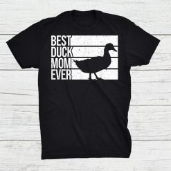 Funny Duck Mom Mothers Day Duck Lovers Shirt