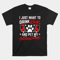 Goldendoodle Wine Doggy Dog Pets Owner Drinks Lover Mom Shirt
