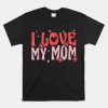 Groovy Valentines Day I Love My Mom Shirt