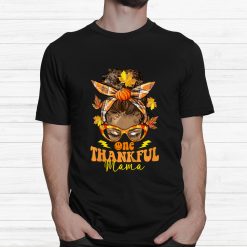 Hippie Messy Bun One Thankful Mama Pumpkin Fall Mom Shirt