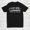 Hot Mom Summer Snacks Wine Sunshine Vacation Shirt