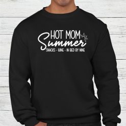 Hot Mom Summer Snacks Wine Sunshine Vacation Shirt