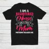 I Am A Registered Nurse And A Cool Mom Nothing Scares Me Shirt