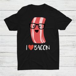 I Love Bacon Geeky Glasses Shirt