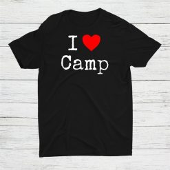 I Love Camp Shirt