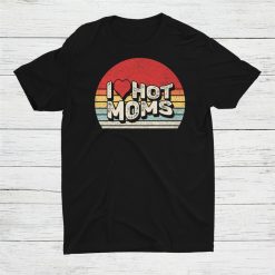 I Love Hot Momsred Heart Shirt