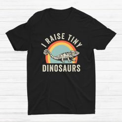 I Raise Tiny Dinosaurs Chameleon Mom Shirt