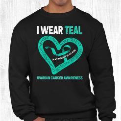 I Wear Teal In My Memory Of My Mom Ovarian Cancer Awareness Shirt