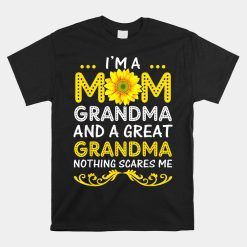 I'm A Mom Grandma And A Great Grandma Shirt