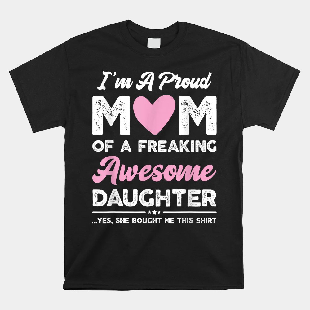 I'm A Proud Mom Shirt