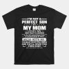 I'm Not A Perfect Son But My Crazy Mom Loves Me Shirt