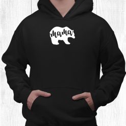 Mama Bear Gift For Mom Mama Nana Mimi Shirt