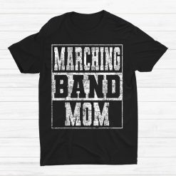 Marching Band Mom Shirt