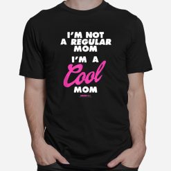 Mean Girls I'm A Cool Mom Shirt