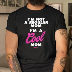 Mean Girls I'm A Cool Mom Shirt