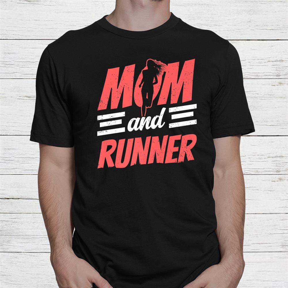 Mom And Runner Jogging Mother Running Shirt