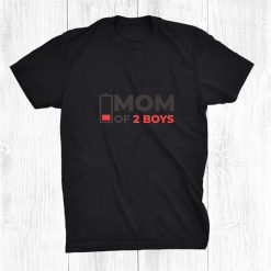 Mom Mummy Of 2 Sons Saying Empty Battery Mom Of 2 Shirt