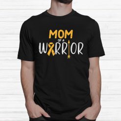 Mom Of A Warrior Childhood Cancer Ribbon Awareness Shirt