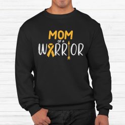Mom Of A Warrior Childhood Cancer Ribbon Awareness Shirt