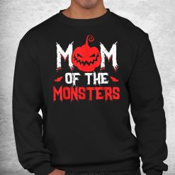 Mom Of The Monsters For Halloween Party Shirt