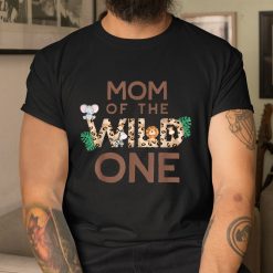 Mom Of The Wild One Animal Safari 1st Birthday Theme Family Shirt