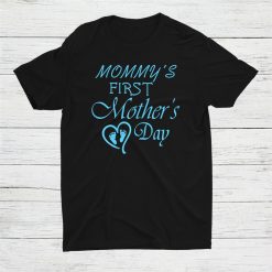 Mommys First Mothers Day Shirt Meaningful Gifts For Mom Shirt