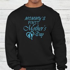 Mommys First Mothers Day Shirt Meaningful Gifts For Mom Shirt