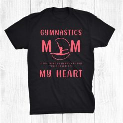 Mothers Day Cool Gymnast Mom Tshirts Great Mom Full Hearts Shirt