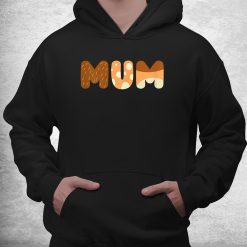Mum Love Mom Mothers Day Mommy Love Shirt