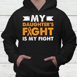 My Daughters Fight Leukemia Awareness Beat Cancer Mom Shirt