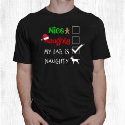 Nice Naughty My Labrador Is Naughty Labbi Lab Mom Dad Pyjama Shirt