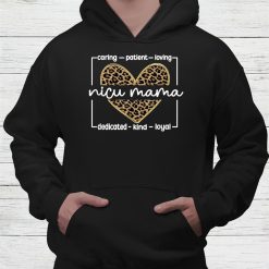 Nicu Mom Appreciation Micro Preemie Baby Mom Of Nicu Warrior Shirt