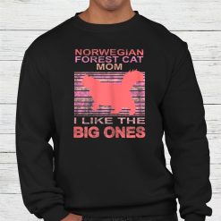 Norwegian Forest Cat Momi Like The Big Ones Cat Lady Shirt