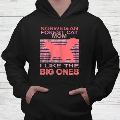 Norwegian Forest Cat Momi Like The Big Ones Cat Lady Shirt