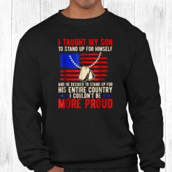 Proud Military Mom Dad I Taught My Son How To Stand Up