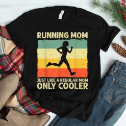 Running Mom Marathoner Runner Coach Racing Shirt