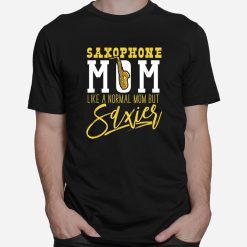 Saxophone Mom Normal But Saxiershirts