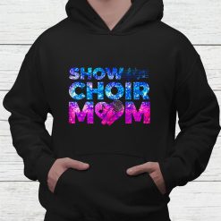 Show Choir Mom Shirt